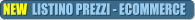 NEW  LISTINO PREZZI - ECOMMERCE