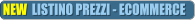 NEW  LISTINO PREZZI - ECOMMERCE