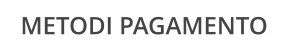 METODI PAGAMENTO