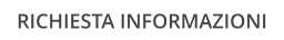 RICHIESTA INFORMAZIONI