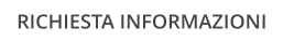 RICHIESTA INFORMAZIONI