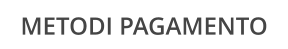 METODI PAGAMENTO